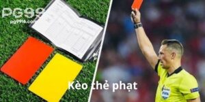 Tìm Hiểu Về Kèo Thẻ Phạt